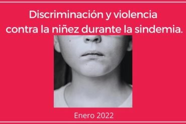 El año de la sindemia: ¿que implicó para la niñez en México?